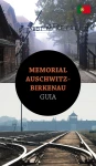 Memorial Auschwitz-Birkenau. Guia