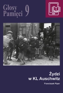 E-BOOK F. Piper - Głosy Pamięci 9. Żydzi w KL Auschwitz 