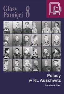 E-BOOK F. Piper - Głosy Pamięci 8. Polacy w KL Auschwitz
