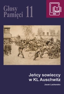 E-BOOK J. Lachendro - Głosy Pamięci 11. Jeńcy sowieccy w KL Auschwitz 