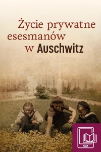 E-BOOK P. Setkiewicz - Życie prywatne esesmanów w Auschwitz