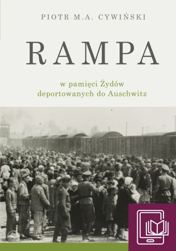 Rampa w pamięci Żydów deportowanych do Auschwitz - OKŁADKA  E-BOOK.webp