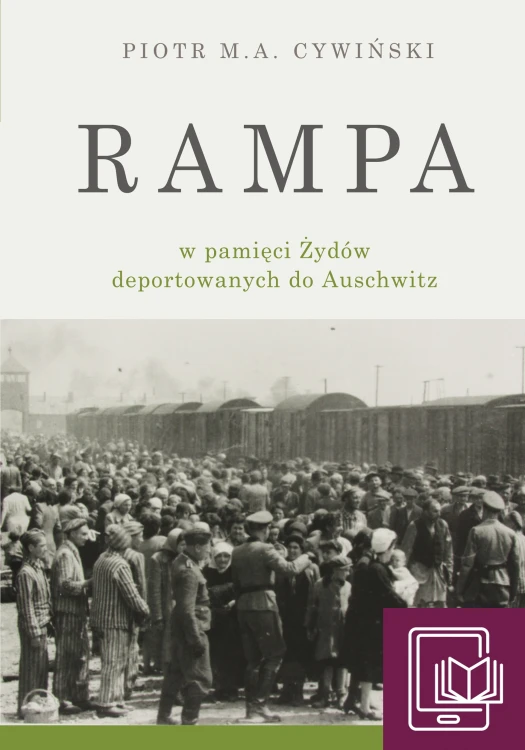 Rampa w pamięci Żydów deportowanych do Auschwitz - OKŁADKA  E-BOOK.webp