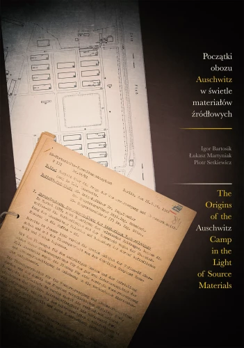 Początki obozu Auschwitz w świetle materiałów źrodłowych okladka.webp