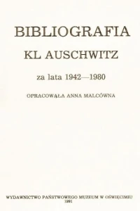 A. Malcówna - Bibliografia KL Auschwitz za lata 1942-1980