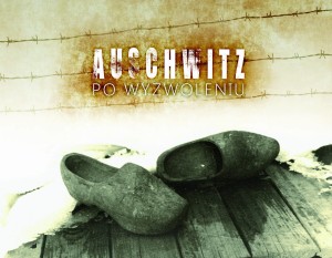 Jacek Lachendro - Auschwitz po wyzwoleniu