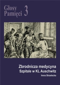 E-BOOK Głosy Pamięci 3. Zbrodnicza medycyna. Szpitale w KL Auschwitz