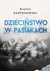 E-BOOK Bogdan Bartnikowski - Dzieciństwo w pasiakach