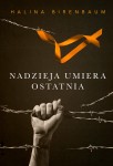 Halina Birenbaum - Nadzieja umiera ostatnia