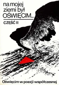 A. Zych - Na mojej ziemi był Oświęcim - antologia poezji