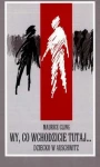 M. Cling - Wy, co wchodzicie tutaj... Dziecko w Auschwitz