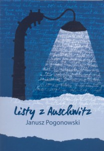 Janusz Pogonowski - Listy z Auschwitz