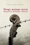 Helena Dunicz Niwińska - Drogi mojego życia. Wspomnienia skrzypaczki z Birkenau