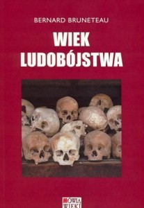 Bernard Bruneteau - Wiek ludobójstwa