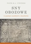 P. M. A. Cywiński - Sny obozowe w pamięci ocalałych z Auschwitz
