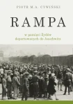 P. M. A. Cywiński - Rampa w pamięci Żydów deportowanych do Auschwitz