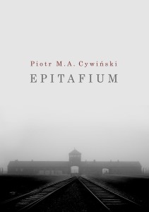 Piotr M.A. Cywiński - Epitafium... i inne spisane niepokoje