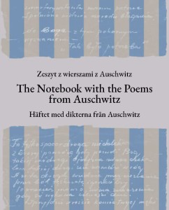 Zeszyt z wierszami z Auschwitz /The Notebook with the Poems from Auschwitz / Häftet med dikterna från Auschwitz